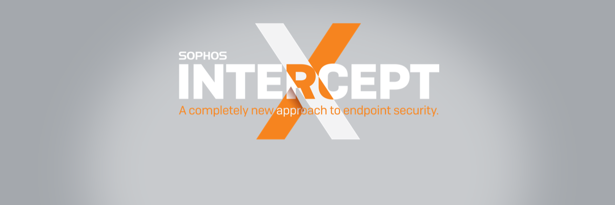 Sophos Intercept-X - A completely new approach to endpoint security.
